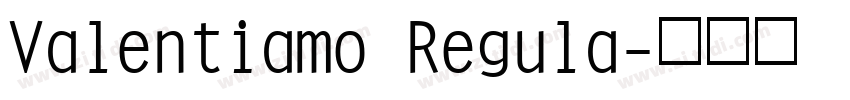 Valentiamo Regula字体转换